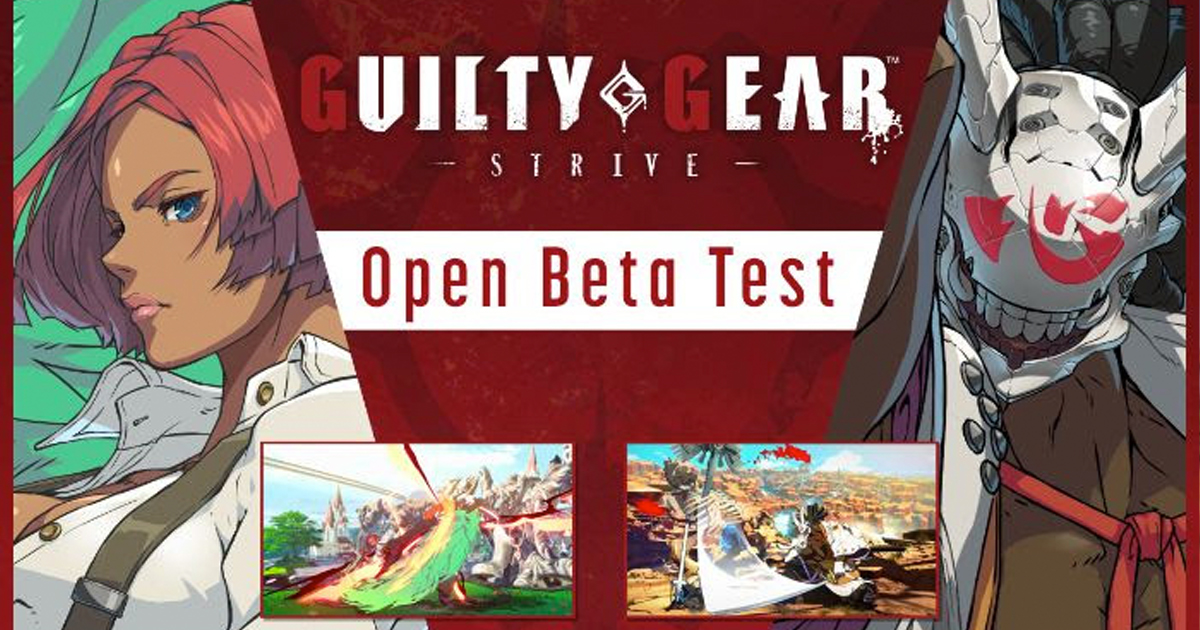 You are currently viewing Guilty Gear Strive Open Beta Test Details Revealed