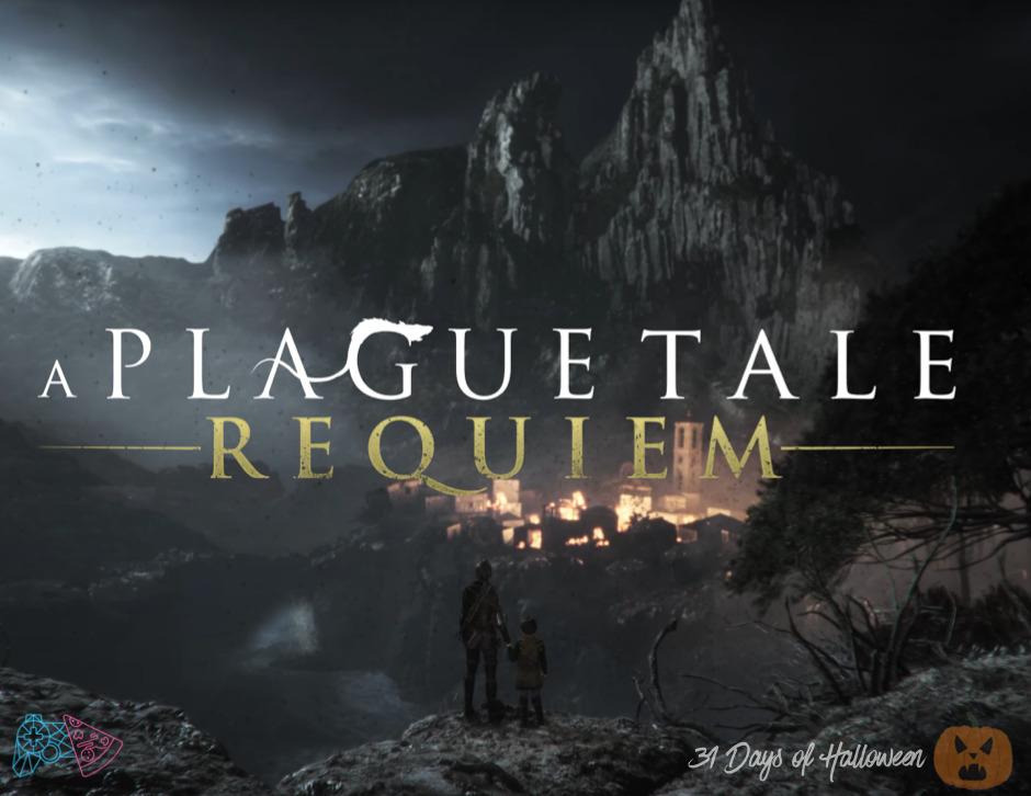 You are currently viewing 31 Days Of Halloween: A Plague Tale: Requiem Launch Trailer