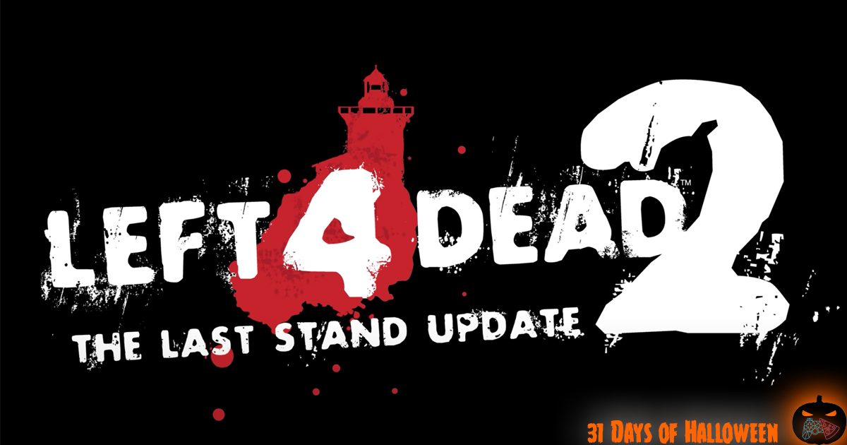 Read more about the article 31 Days of Halloween: Left 4 Dead 2 – The Last Stand Update